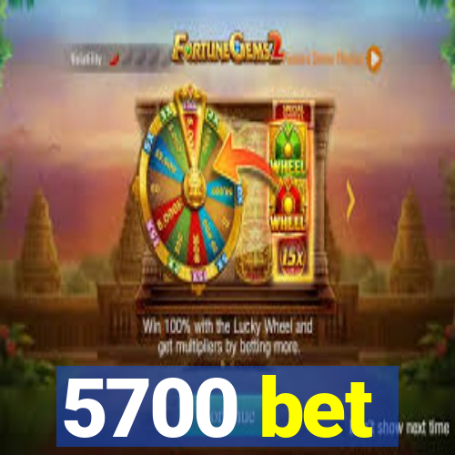 5700 bet